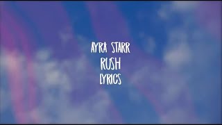 Ayra Starr - Rush (Lyrics)