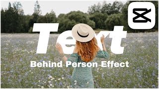 Text Behind Person Effect || CapCut Tutorial 2023