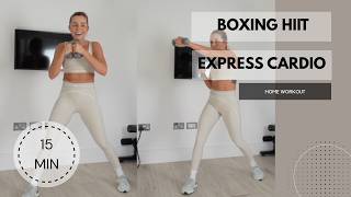 15 Min Boxing Hiit - Express Cardio - Home Workout
