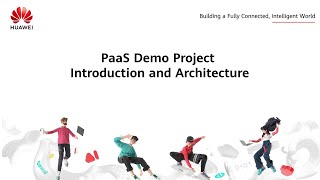 Project Introduction and Archittecture | Huawei Cloud PaaS Services