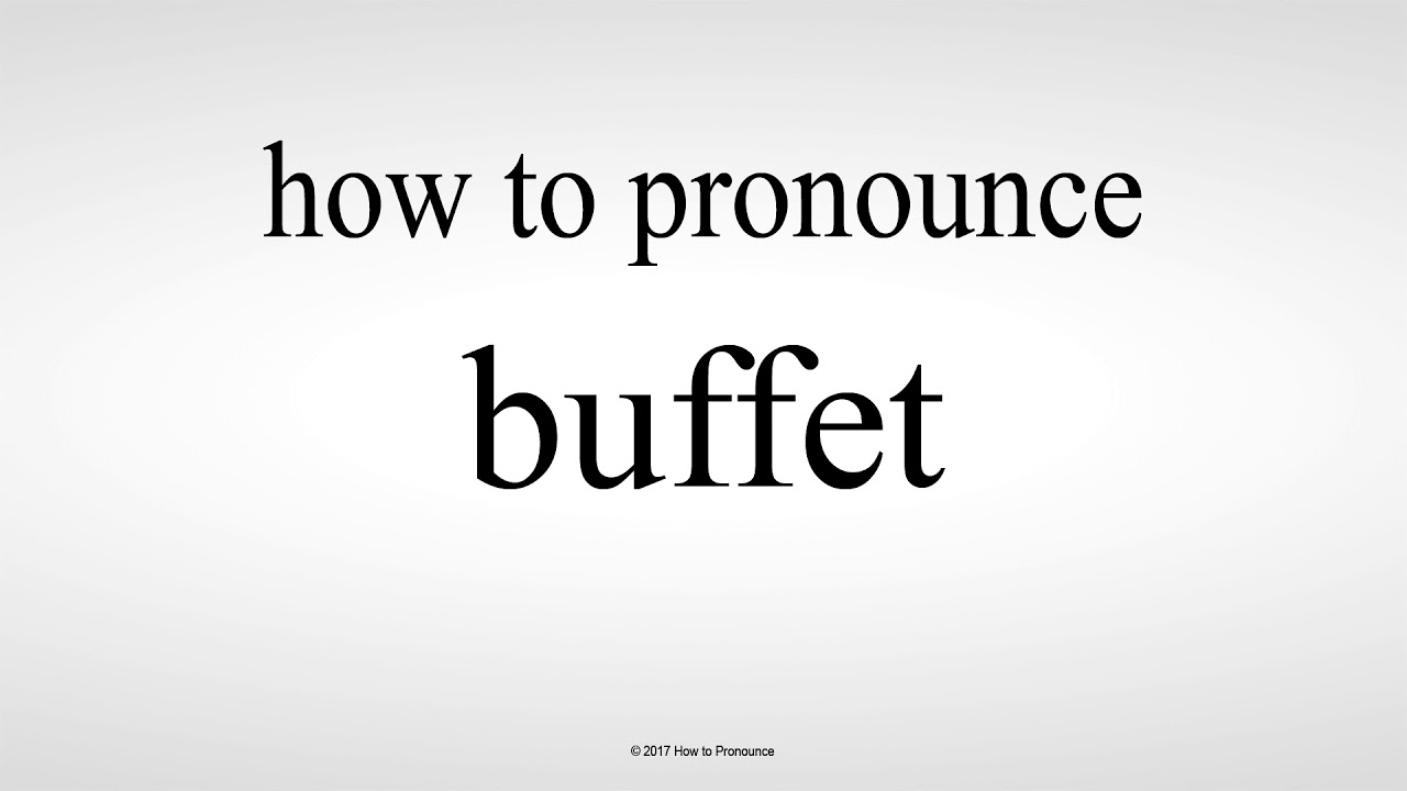 How To Pronounce Buffet Youtube