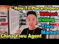 How to place orders without coming to china yiwu wholesale market