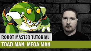 Robot Master Tutorial - Toad Man (No Damage, Mega Man)