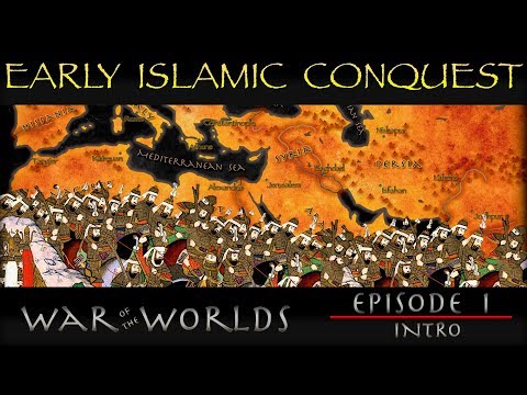 War of the Worlds - EP 1 - Intro / Early Islamic Conquest