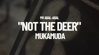 (MV) Not The Deer - Mukamuda