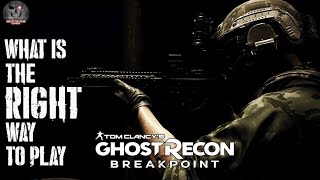 Ghost Recon Breakpoint - What Is The Right Way To Play?