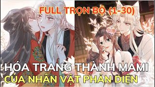 FULL Trọn Bộ - HÓA TRANG THÀNH MAMI CỦA NHÂN VẬT PHẢN DIỆN | Review Truyện Tranh