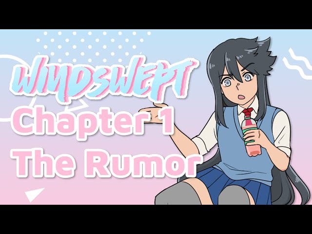 Chapter 1 - The Rumor | Windswept Voice Acted Comic