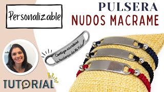 Tutorial Pulsera Personalizable con Nudos de Macrame - Nudo cuadrado o Plano