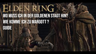 Elden Ring - der Weg zu Morgott König des Mals | Wo muss ich in der goldenen Stadt hin?