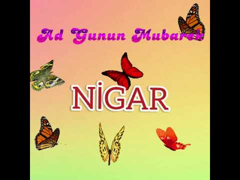 Ad gunun mubarek Nigar / Happy birthday Nigar / с днем рождения Нигар