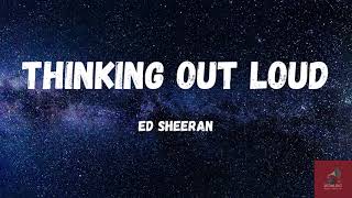 Ed Sheeran  Thinking out Loud (Lyrics)