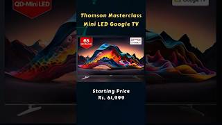 Thomson Masterclass Mini LED Google TV Display &amp; 108W Speakers #shorts