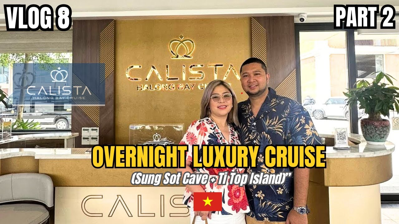 VLOG 8 - OVERNIGHT AT THE CRUISE 🇻🇳 | Calista Cruises Halong Bay