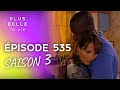 PBLV - Saison 3, Épisode 535 | Guillaume en danger