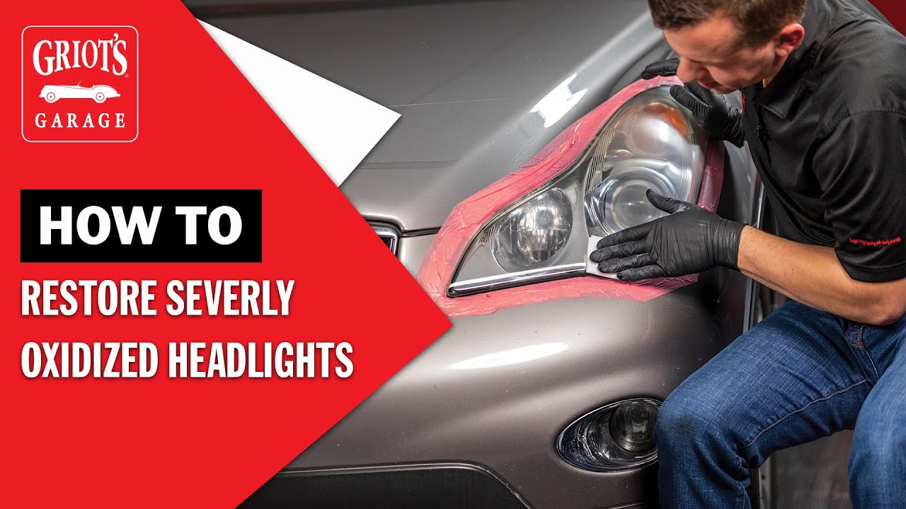 How to Restore Severely Oxidized Headlights with Griot's Garage Ceramic Headlight Restoration