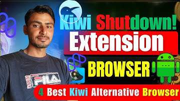 Kiwi Browser Shutdown – Best Alternatives | Top 4 Browsers with Chrome Extensions on Android