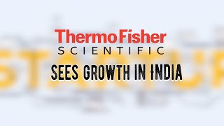 Thermo Fisher Scientific Sees Growth In India Part-2