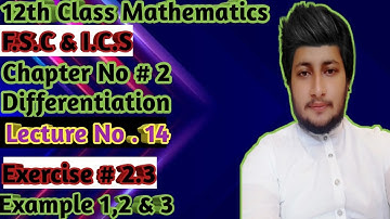 12th Class Math || Ch 2 Differentiation || Exercise 2.3 Example 1 to 3
