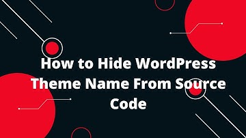 How to Hide WordPress Theme Name From Source Code