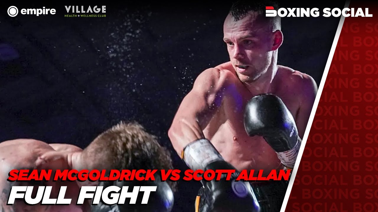 Sean McGoldrick vs Scott Allan | Full Fight Highlights!
