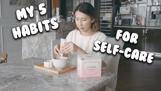 5 HABITS FOR SELF-CARE | 由內至外調整生活態度❤️  AD | Bethni Y