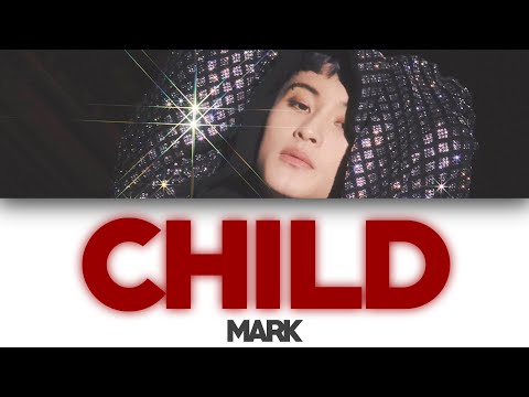CHILD - MARK 【カナルビ/日本語字幕】
