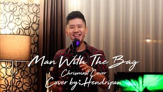 Man with the Bag - Jessie J ( Hendripan cover ) Christmas Male version