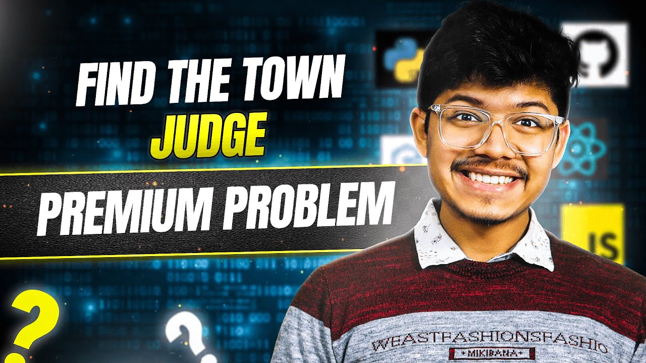 997. Find the Town Judge | 2 ways | Premium Problem | Graph  | Array | HashMap