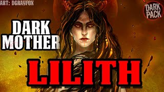 THE TRAGEDY OF LILITH - THE DARK MOTHER l World of Darkness Lore