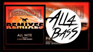 GETTER - Destructo ft. E-40 Too short - All Nite (Getter Remix) (BASS BOOSTED)