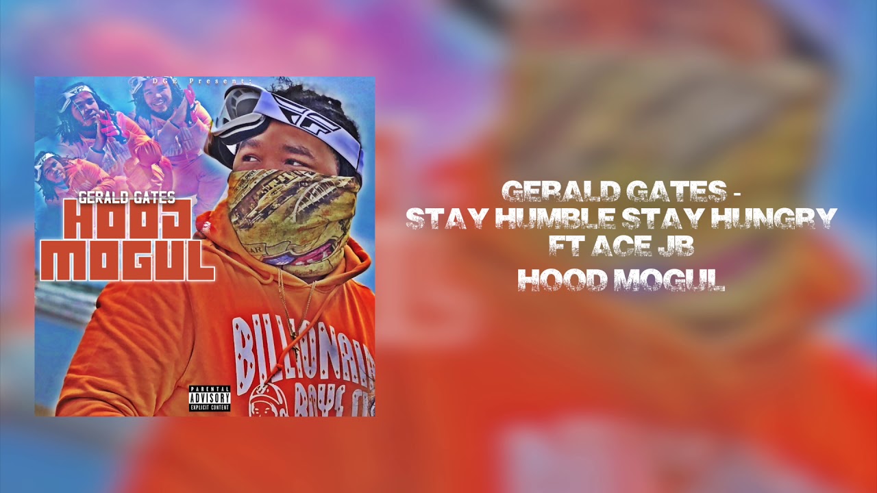 Gerald Gates - Stay Humble Stay Hungry Ft. Ace JB (Hood Mogul EP)