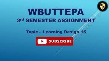 WBUTTEPA B.ED 3rd Semester Assignment English. | Topic: Learning Design 15