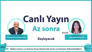 Hekim Hakları Ve Hekim-Hasta Ilişkisinde Hasta Ve Hekimin Yükümlülükleri Av.aslı Yüceyar