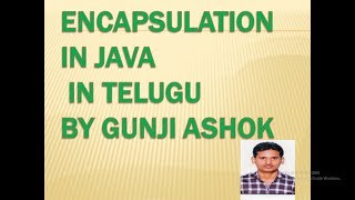 encapsulation In Java In Telugu By Gunji Ashok