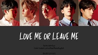 Day6  Love Me Or Leave Me color Coded S Han  Rom  Eng