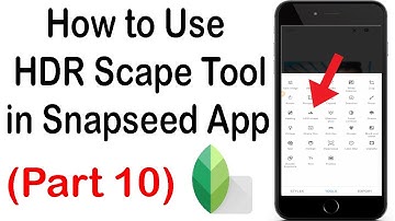 How to Use HDR Scape Tool in Snapseed Photo Editing App | Snapseed Tutorial