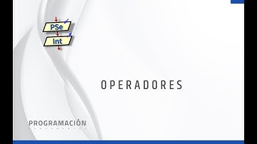 Fundamentos de programación - PSeInt - 07 Operadores