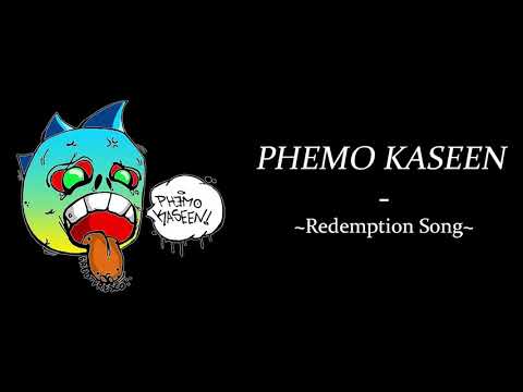 Phemo Kaseen Redemption Song Demo Version