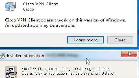 Error 27850 & This app cannot run on this PC Cisco VPN Client