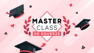 Masterclass - Squeeze