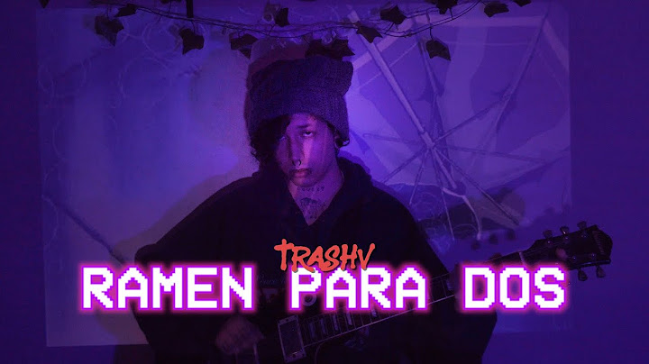 trashu - RAMEN PARA DOS (Visualizer oficial)
