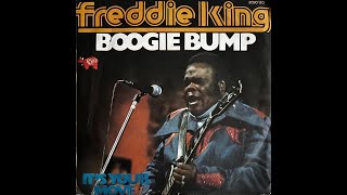 Video thumbnail of "Freddie King - Boogie Bump (1975 Vinyl)"