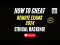 How to Cheat on Remote exams in 2024! Ethical Hacking