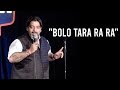 Bolo tara ra ra  stand up comedy by jeeveshu ahluwalia