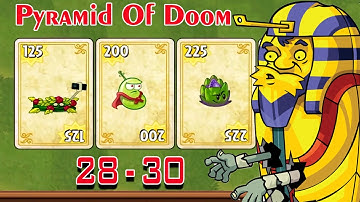 PVZ 2: Pyramid Of Doom - Level 28 to 30 / Plants Vs. Zombies 2