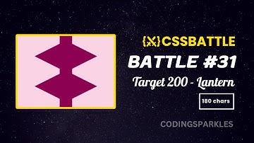 CSS Battle | Lantern (Target 200) | Battle #31 - Opacity