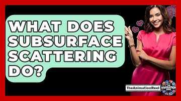 What Does Subsurface Scattering Do? - The Animation Reel