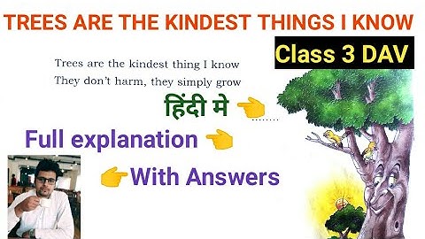 Trees are the kindest things I know //class 3 DAV// English reader //full explanation with answers.