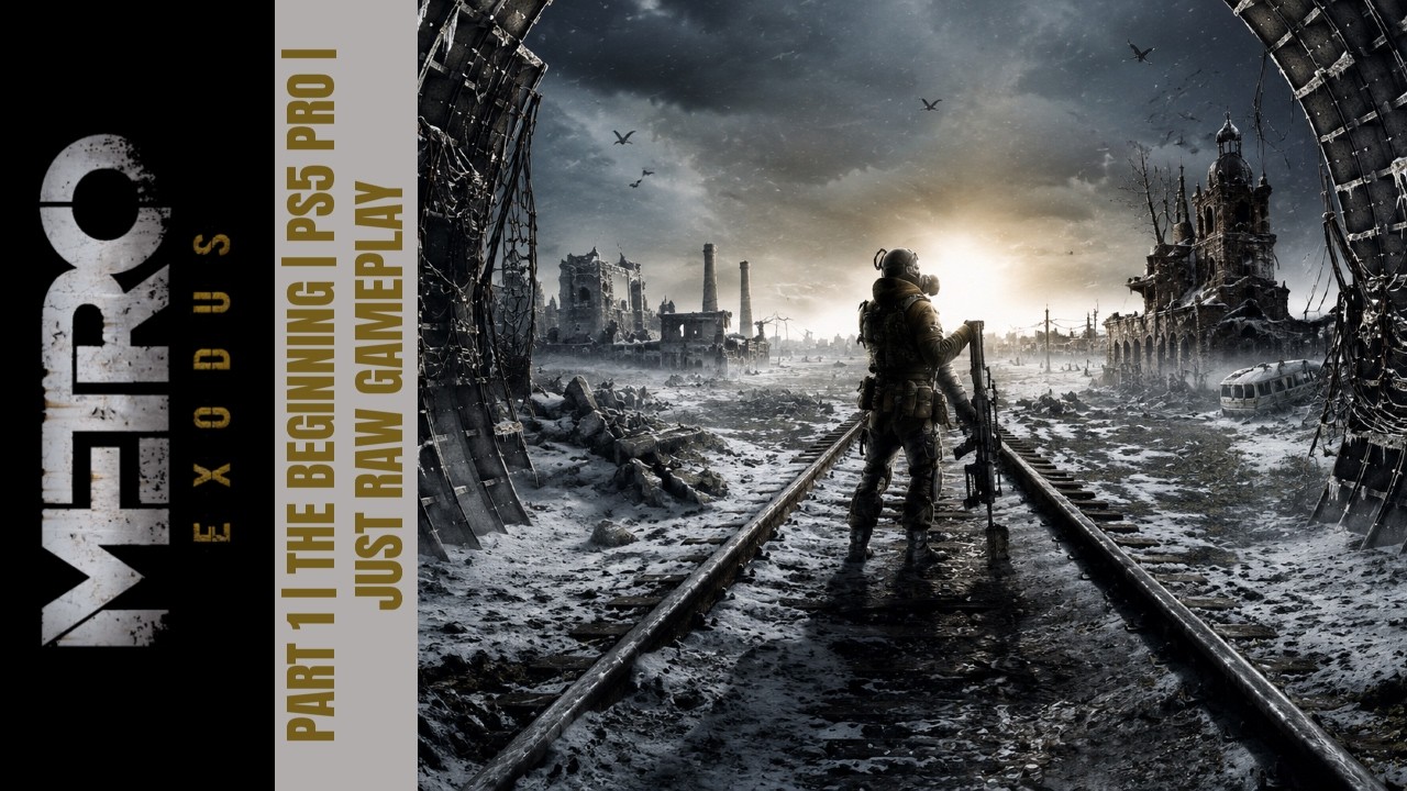 METRO EXODUS | PS5 PRO | PART 1 | NO FILTERS. NO EDITS. JUST RAW GAMEPLAY.